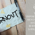 The Importance of Mental Reset: Avoiding Burnout in Lodge Work